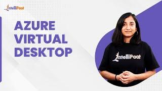 Azure Virtual Desktop | Introduction to AVD Azure (AZ - 140) | Azure | Intellipaat