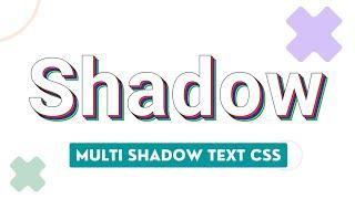 Creating Multiple Text Shadow with HTML & CSS