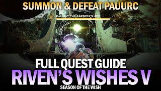 Riven's Wishes V Full Quest Guide (Week 5 / Summon Pauurc & Taken Bosses Location Guide) [Destiny 2]