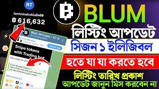 blum listing date bangla || blum snapshot eligibility criteria || blum new update today