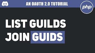 List User's Guilds/Servers, get user to join server on Discord OAuth using PHP