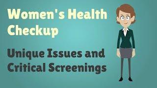 Women's Health Checkup - Unique Issues and Critical Screenings