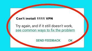 Fix Can't Install / Download 1111 VPN App in Google Playstore In Android