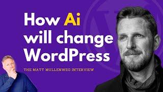 WordPress Co-Founder Matt Mullenweg on the Ai REVOLUTION 