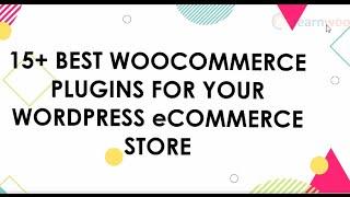 15+ Best WooCommerce Plugins for your WordPress eCommerce Store