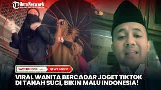 Viral Wanita Indonesia Gunakan Cadar Joget Tiktok di Tanah Suci