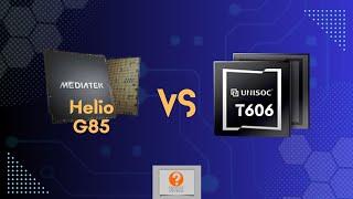 MediaTek Helio G85 Vs Unisoc T606