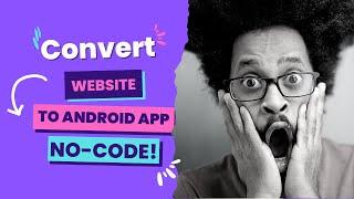 How I Convert Website to Android App without coding- (in less than 5 minutes)