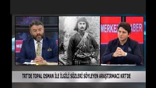 Topal Osman kimdir? Neden ve kim tarafından katledilmiştir?  Muharrem Coşkun anlatıyor...