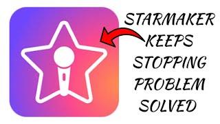 How To Solve StarMaker App Keeps Stopping Problem || Rsha26 Solutions