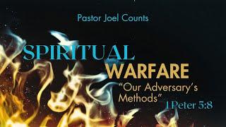 Spiritual Warfare: Our Adversary's Methods