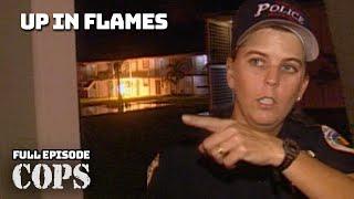 Up In Flames | Full Episode | Season 9 Episode 4 | COPS TV Show