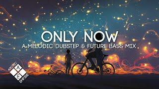 Only Now | A Melodic Dubstep & Future Bass Mix (feat. Nurko, Seven Lions & Last Heroes)