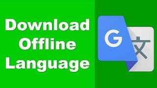 How to Download Offline Languages in Google Translate App | Google Translate Tutorial