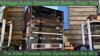 The Best Looking Vintage System Ever?  The Pioneer Elite Series from the 90's