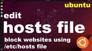 How to edit Hosts file in Ubuntu | How to Block Websites in Linux using /etc/hosts file