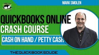 QuickBooks Online Crash Course Petty Cash And Cash On Hand Transactions How To Record And Manage