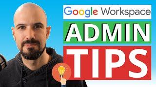 Google Workspace Admin Tips for Best Use