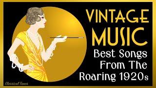 Vintage Music | Best Songs From The Roaring 1920s #vintage  #goldenage  #roaring20s