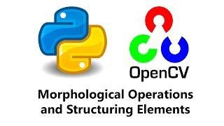 Computer Vision with Python and OpenCV - Morphological Operations