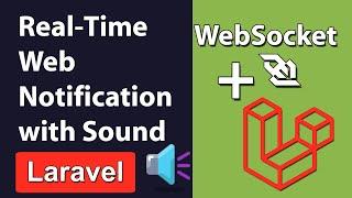 How to Send Real-Time Web Notification with Sound in Laravel | Real-Time Web Notification in Laravel