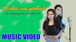 PC Makang - Leishat Won Yamkuili ft. Shonshon SP (Official video)