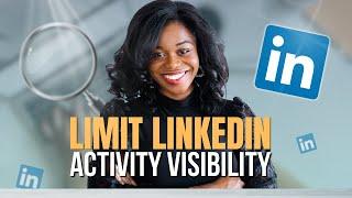 How to Hide Your LinkedIn Activity | LinkedIn Privacy Settings