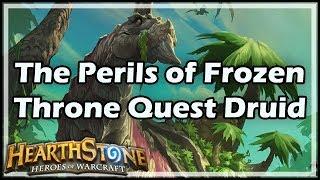 [Hearthstone] The Perils of Frozen Throne Quest Druid