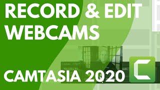 Record Webcam Videos and Edit Them with Camtasia 2020