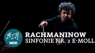 Sergei Rachmaninov - Symphony No. 2 | Semyon Bychkov | WDR Symphony Orchestra