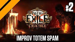Path of Exile - Crucible Launch Day - Improv Totem Spam Build P2