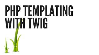 PHP Templating with Twig: Installing (Part 1/5)