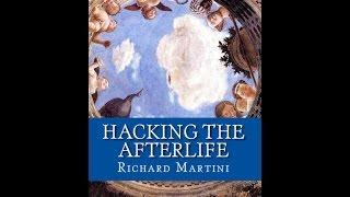 BOOK TALK AT IANDS "Hacking the Afterlife" Richard Martini at the IANDS conference 2016 Part One