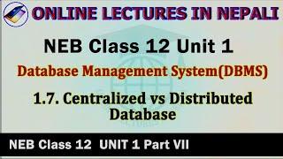 Centralized Database vs Distributed Database ||NEB Class 12||UNIT 1||
