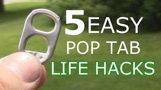 5 Easy Pop Tab Life Hacks!