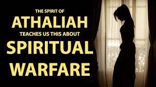 The Spirit of Athaliah Teaches Us This About Spiritual Warfare