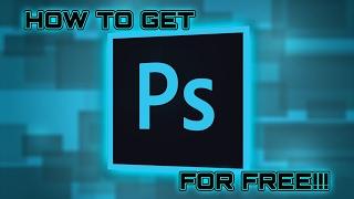 How to get Adobe Photoshop 2017 for free