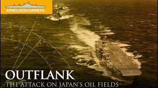 OUTFLANK: The forgotten attack on Japan's oilfields