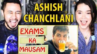 ASHISH CHANCHLANI | Exams Ka Maausam | Reaction | Jaby Koay & Achara