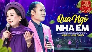 QUA NGÕ NHÀ EM - TẾT VẠN LỘC 2024 || NSND THU HIỀN - MR. VƯỢNG RÂU SONG CA ĐẲNG CẤP