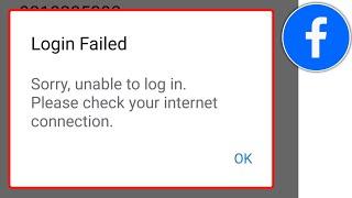 Facebook Login Failed Sorry Unable To Login Please Check Your Internet Connection Problem Solve