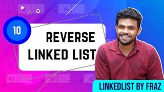 Reverse Linked List | EP 10