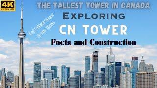 The Story of CN Tower: From Concept to Construction