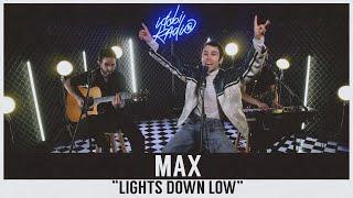 MAX - "Lights Down Low" (idobi Session)