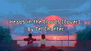 Heads in the Clouds [Cover] // Lyric Video