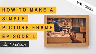 How to Make a Simple Picture Frame | Episode 1