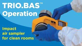 TRIO.BAS™ Operation - Impact air sampler for clean rooms