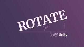 How to Rotate in Unity