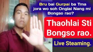 Bru bai Gurpai ba Tma jora wo soh Onglai Nang mi Bongso rao? || Phrung Kaham