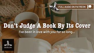 Confessing My Feelings | Don't Judge A Book By Its Cover | Best Friends to Lovers Roleplay Audio